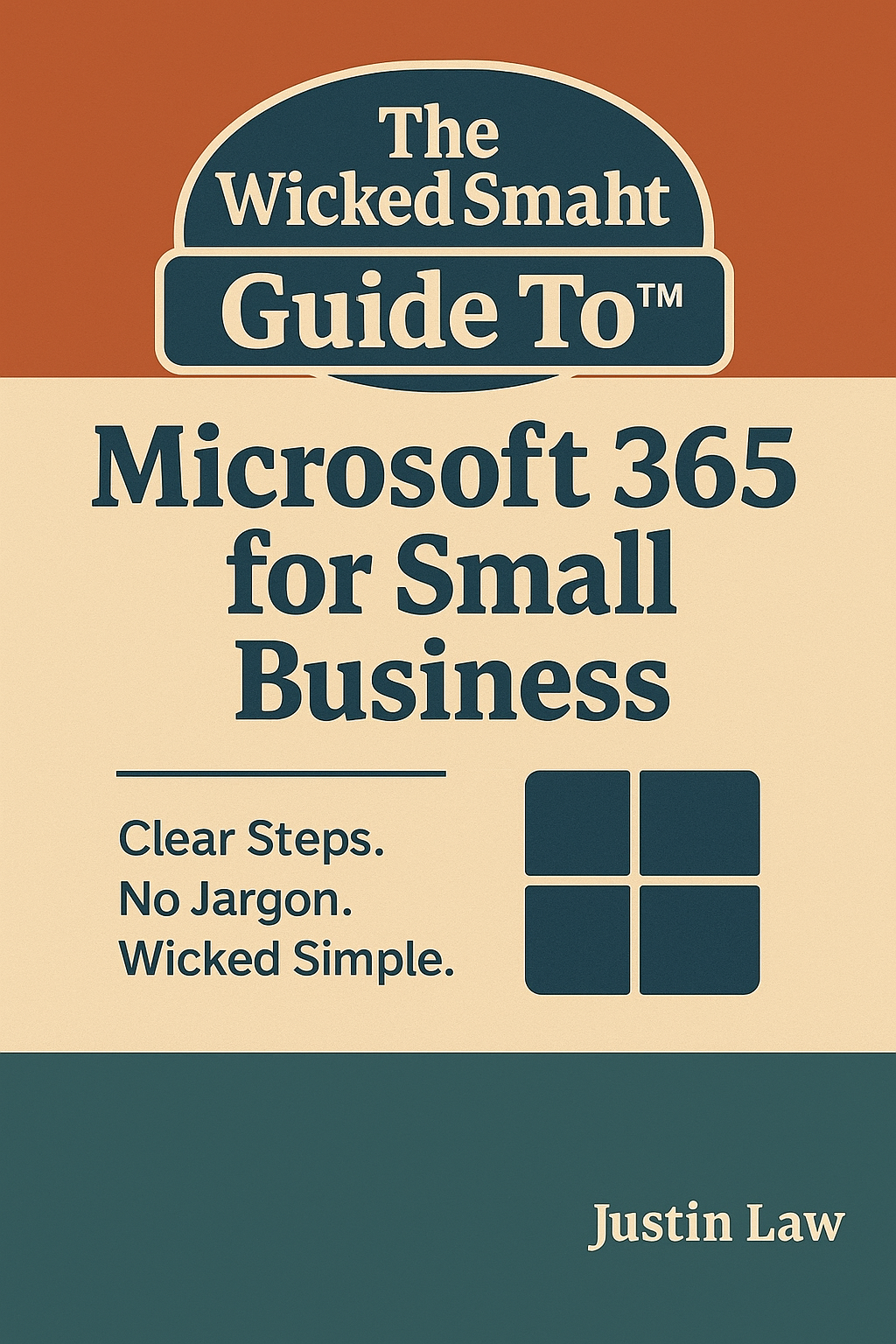The Wicked Smaht Guide To™: Microsoft 365 for Small Business - Digital E-Book